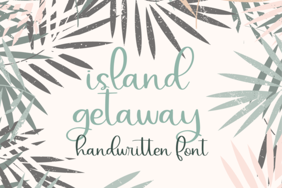 Island Getaway: The Script Font for Polished Small Business Branding